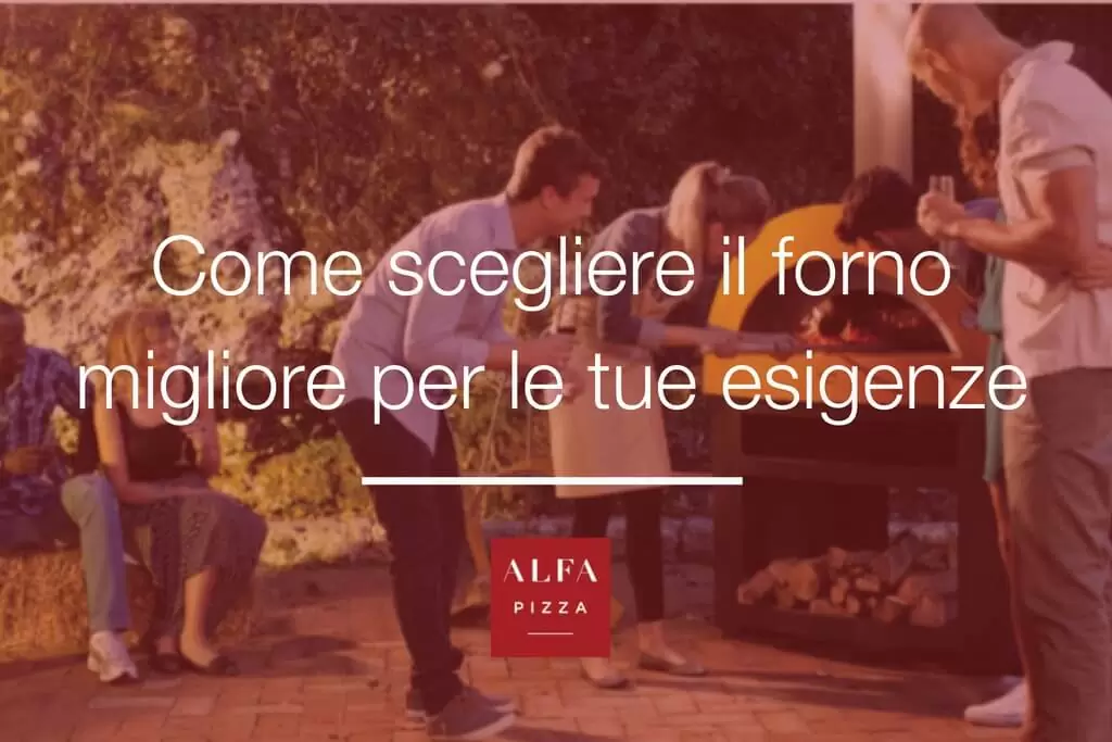 Come scegliere il forno Alfa più adatto a te